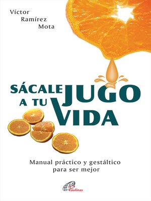 cover image of Sácale jugo a tu vida